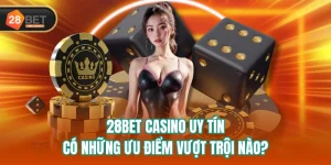28bet casino uy tin co nhung uu diem vuot troi nao Copy