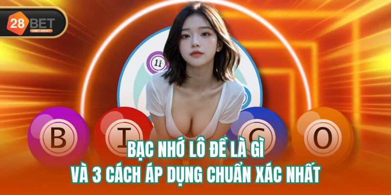Bạc Nhớ Lô Đề Là Gì