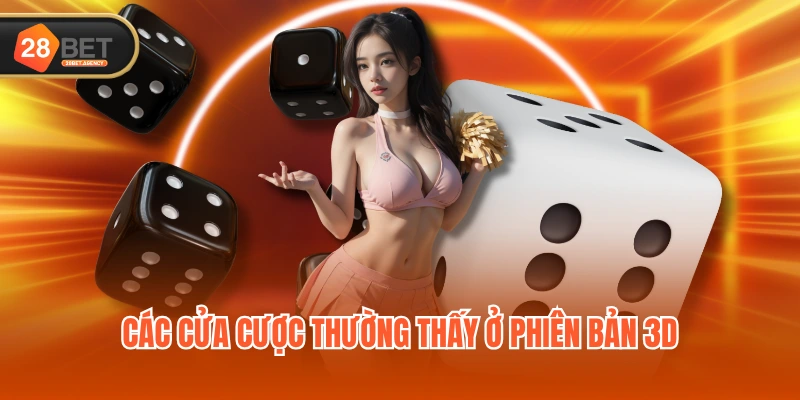 Các cửa cược thường thấy ở phiên bản 3D Các cửa cược thường thấy ở phiên bản 3D