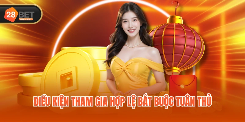 Điều kiện tham gia hợp lệ bắt buộc tuân thủ Điều kiện tham gia hợp lệ bắt buộc tuân thủ