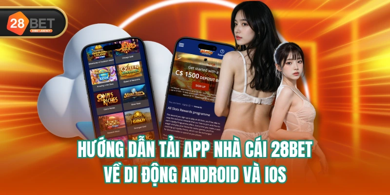 Hướng Dẫn Tải App Nhà Cái 28BET